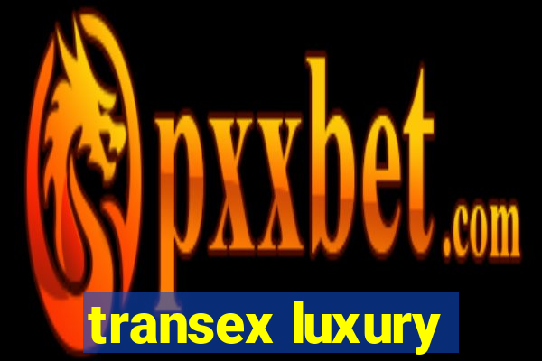 transex luxury